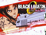 BLACK LAGOON ZERO bullet MAX
